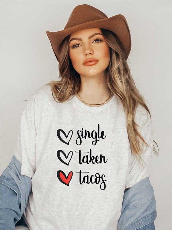 Single, Taken, Tacos  Tee