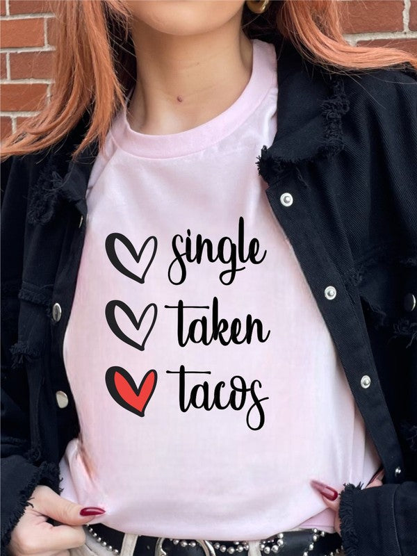 Single, Taken, Tacos  Tee