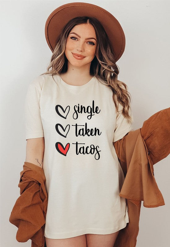 Single, Taken, Tacos  Tee